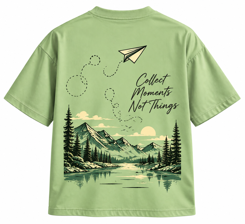 Collect Moments Not Things - Oversized T-Shirt